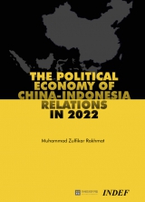 THE POLITICAL ECONOMY OF  CHINA-INDONESIA RELATIONS IN 2022